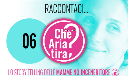 Che aria tira? #06: “Sono rimasto colpito dall’impegno, dalla determinazione e dal coraggio di poche mamme e mammi”